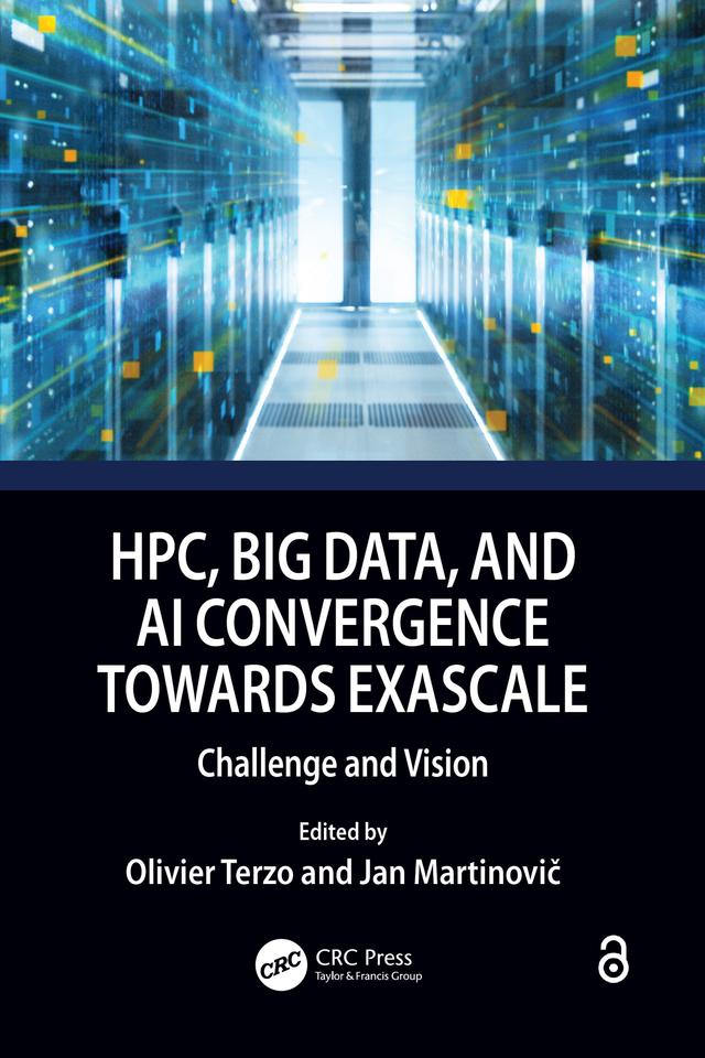 HPC, Big Data, and AI Convergence Towards Exascale by Jan Martinovič, Olivier Terzo