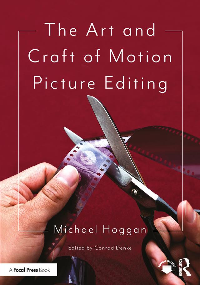 The Art and Craft of Motion Picture Editing by Michael Hoggan