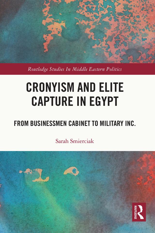 Cronyism and Elite Capture in Egypt by Sarah Smierciak