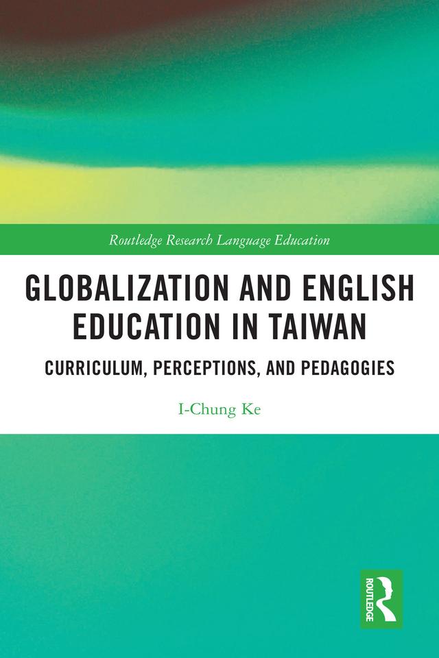 Globalization and English Education in Taiwan by I-Chung Ke