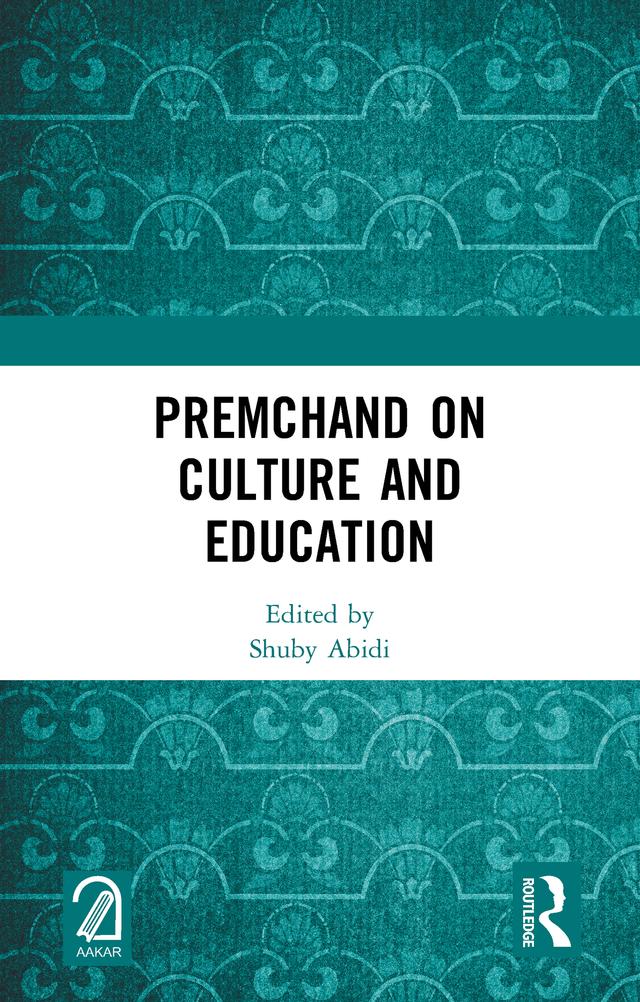 Premchand on Culture and Education by Shuby Abidi