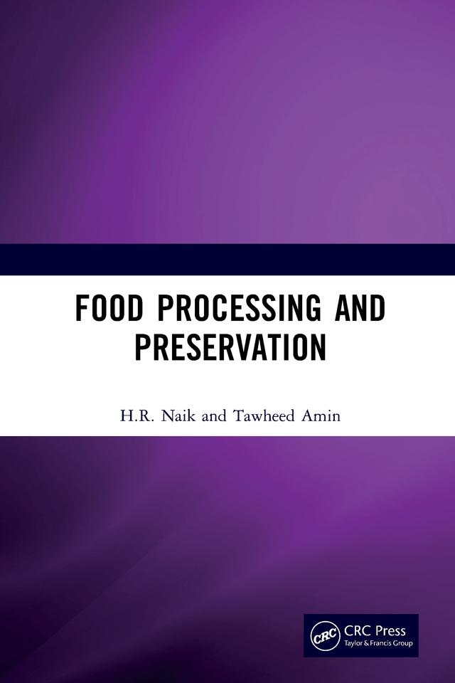 Food Processing and Preservation by H.R. Naik, Tawheed Amin