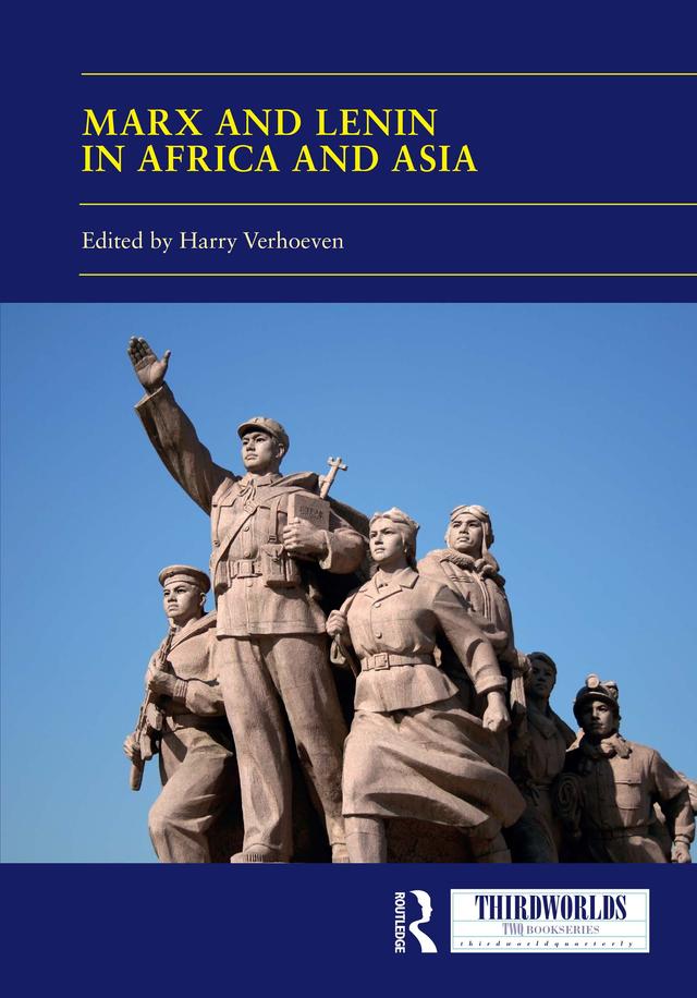 Marx and Lenin in Africa and Asia by Harry Verhoeven