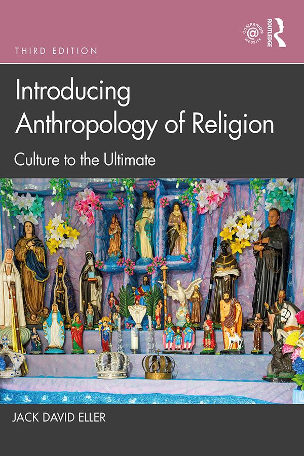 Introducing Anthropology of Religion by Jack David Eller