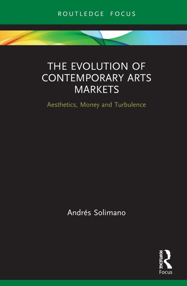 The Evolution of Contemporary Arts Markets by Andrés Solimano