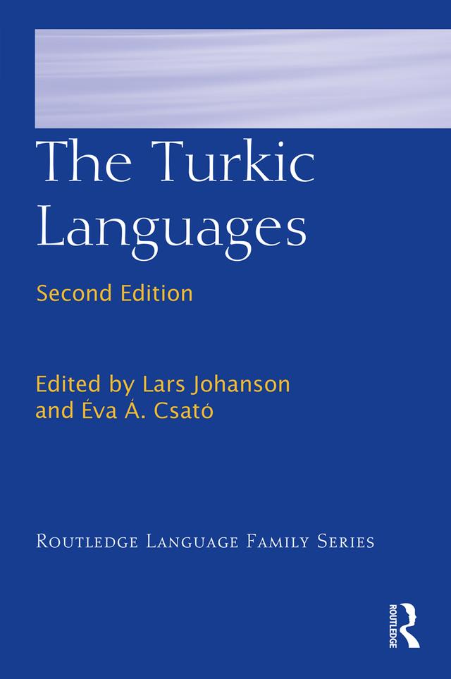 The Turkic Languages by Éva Á. Csató, Lars Johanson