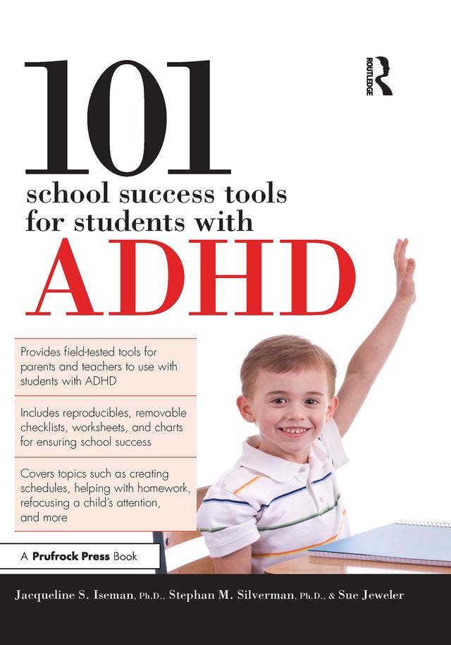 101 School Success Tools for Students With ADHD by Jacqueline S. Iseman, Stephan M. Silverman, Sue Jeweler