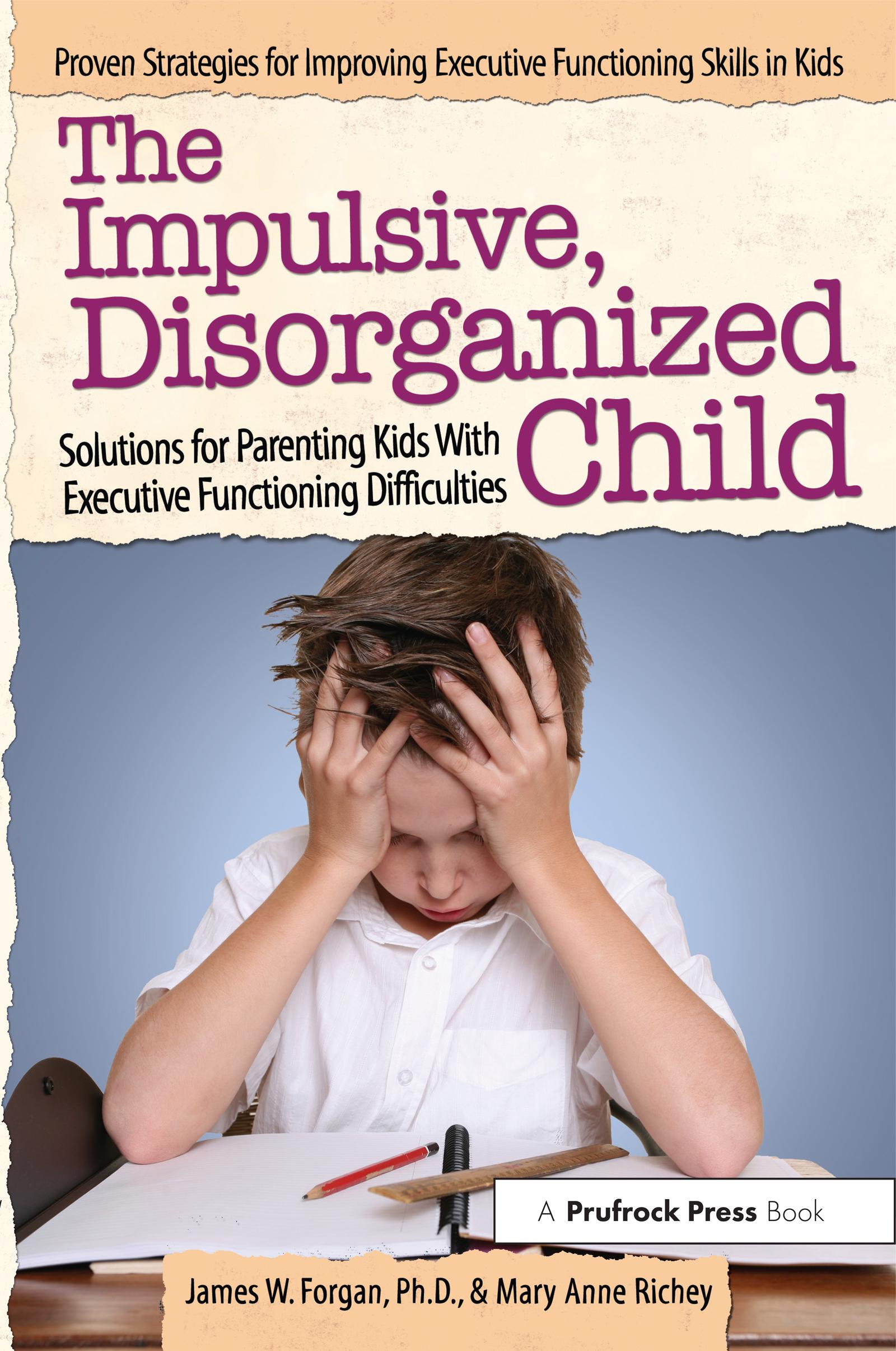 The Impulsive, Disorganized Child