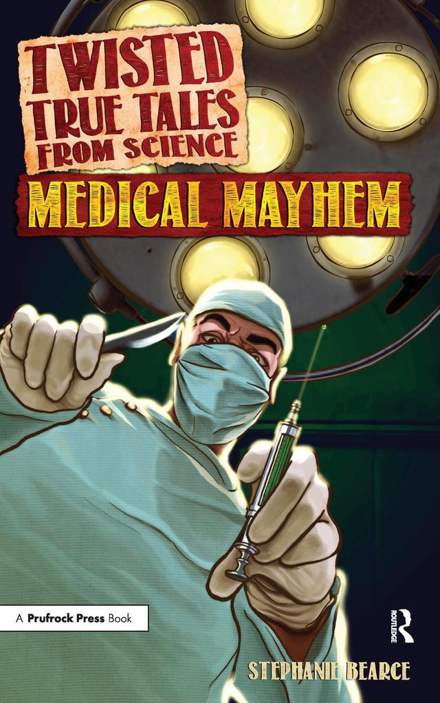 Twisted True Tales From Science by Stephanie Bearce
