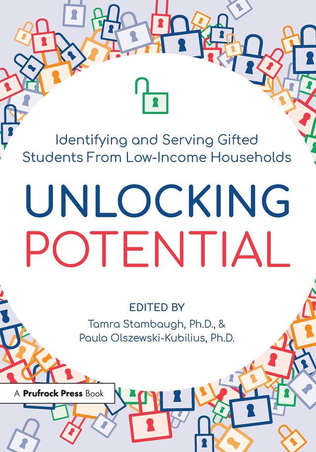 Unlocking Potential by Paula Olszewski-Kubilius, Tamra Stambaugh