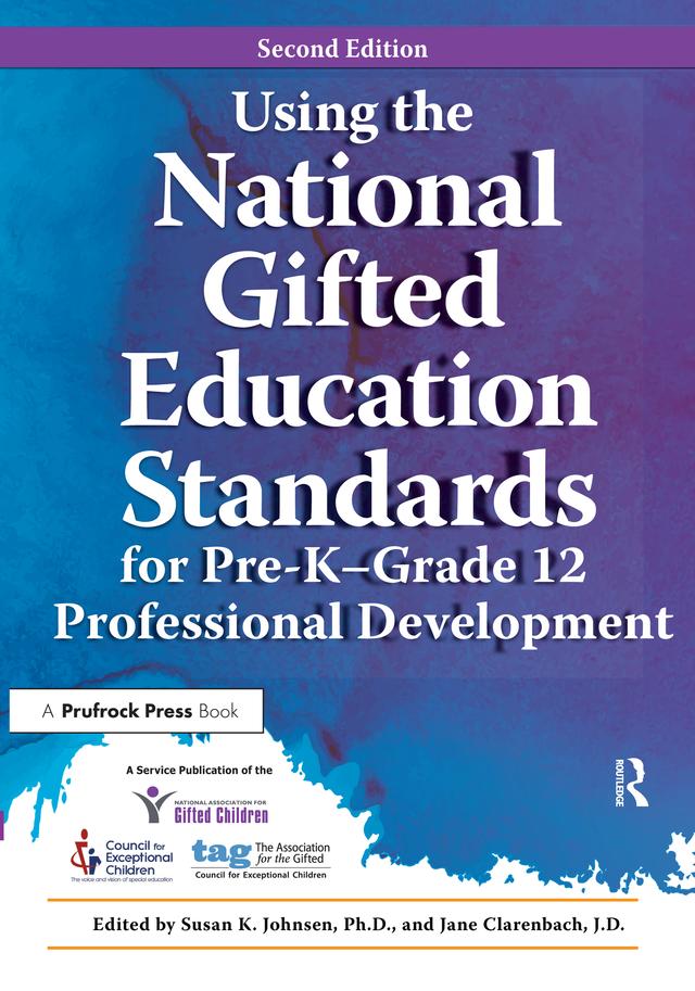 Using the National Gifted Education Standards for Pre-K - Grade 12 Professional Development by Jane Clarenbach, National Assoc For Gifted Children