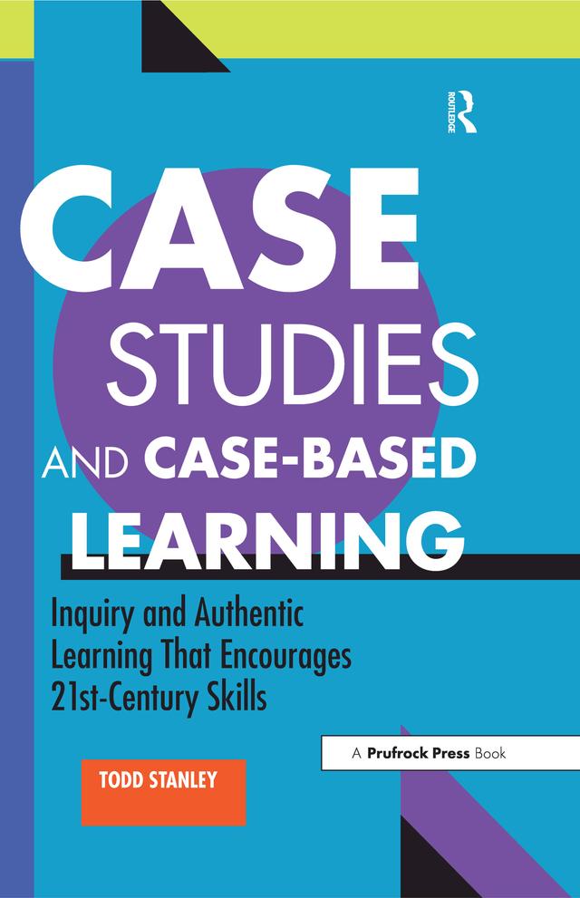 Case Studies and Case-Based Learning by Todd Stanley