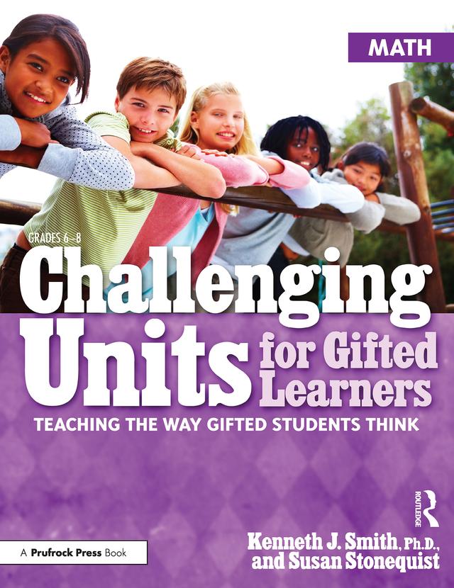Challenging Units for Gifted Learners by Kenneth J. Smith, Susan Stonequist