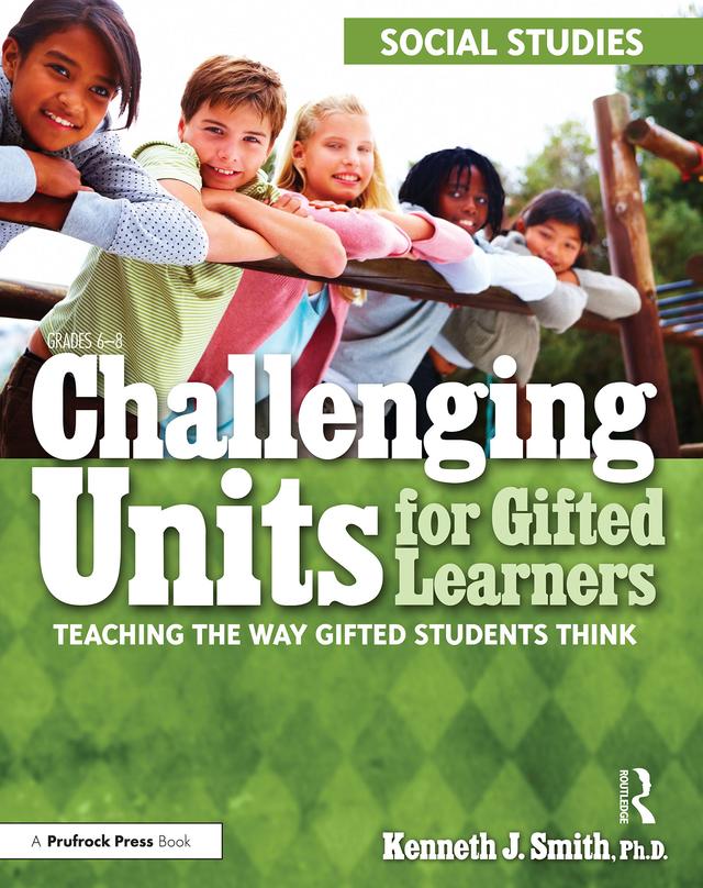 Challenging Units for Gifted Learners by Kenneth J. Smith