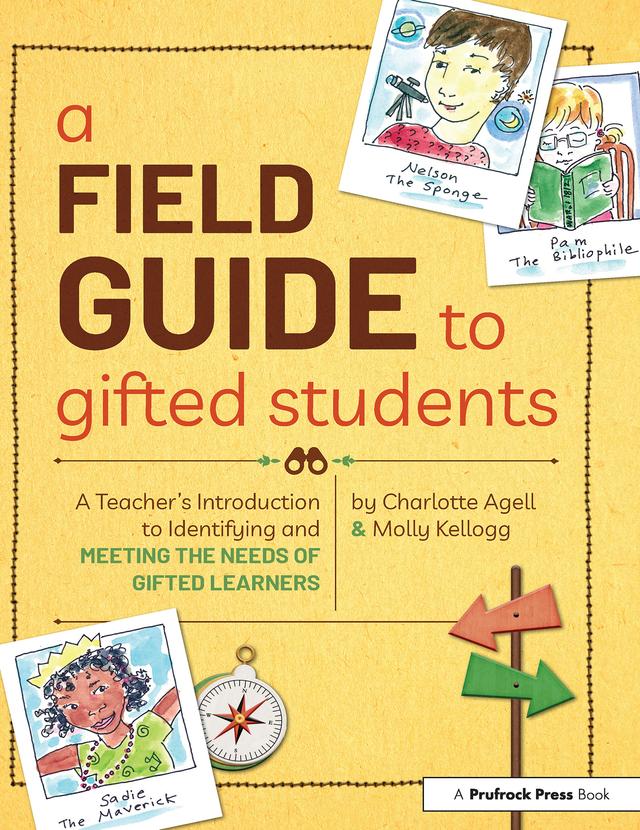 A Field Guide to Gifted Students by Charlotte Agell, Molly Kellogg