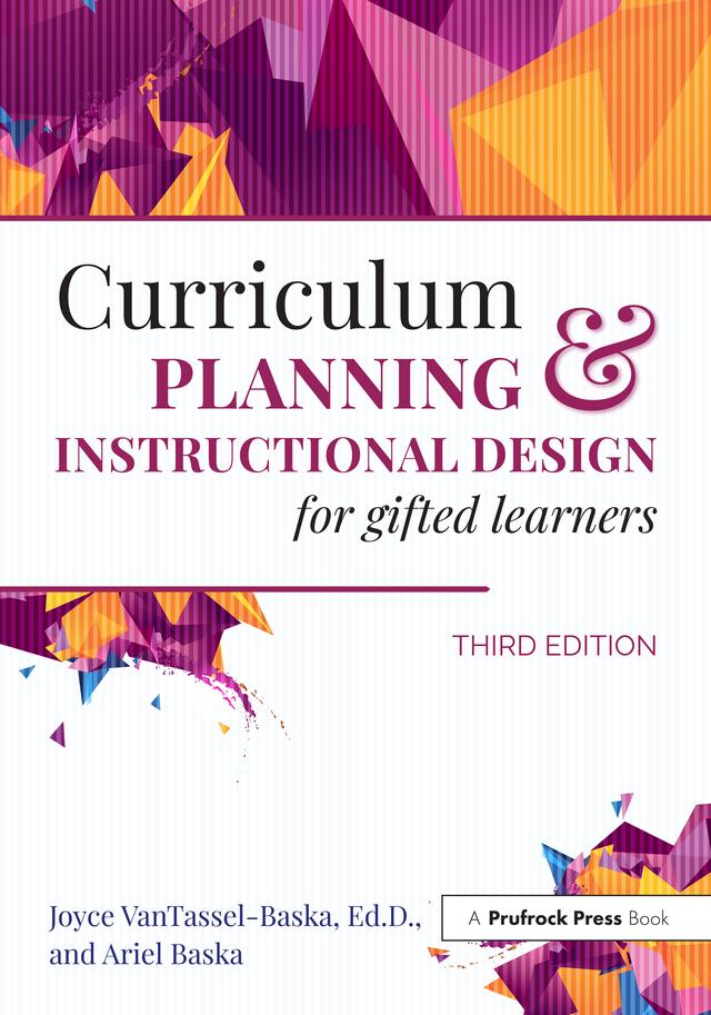 Curriculum Planning and Instructional Design for Gifted Learners by Ariel Baska, Joyce VanTassel-Baska
