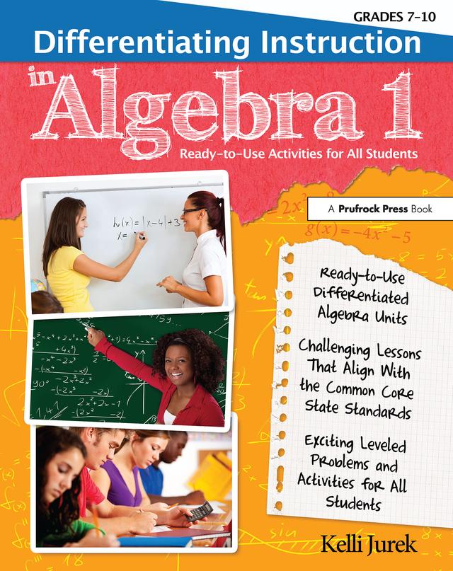 Differentiating Instruction in Algebra 1 by Kelli Jurek