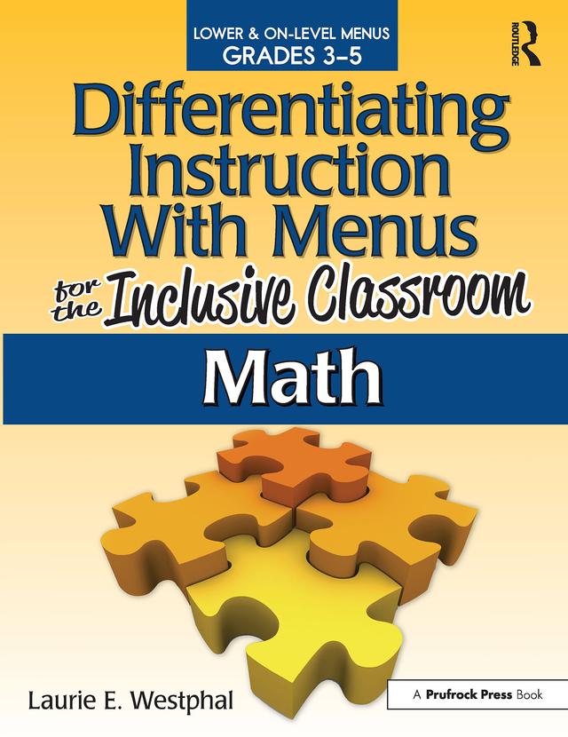 Differentiating Instruction With Menus for the Inclusive Classroom by Laurie E. Westphal