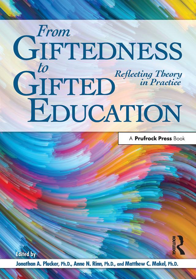From Giftedness to Gifted Education by Anne N. Rinn, Jonathan A. Plucker, Matthew C. Makel