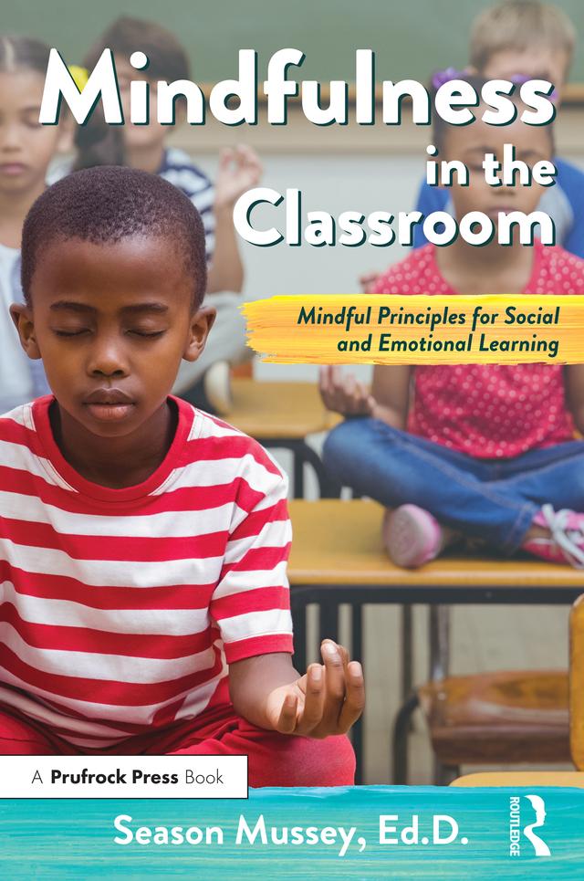 Mindfulness in the Classroom by Season Mussey