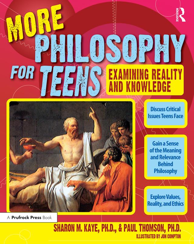 More Philosophy for Teens by Paul Thomson, Sharon Kaye