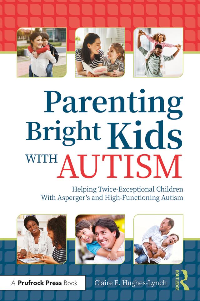 Parenting Bright Kids With Autism by Claire E. Hughes-Lynch