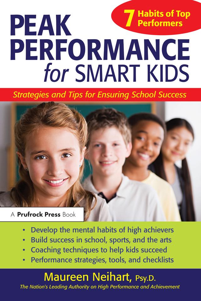 Peak Performance for Smart Kids by Maureen Neihart