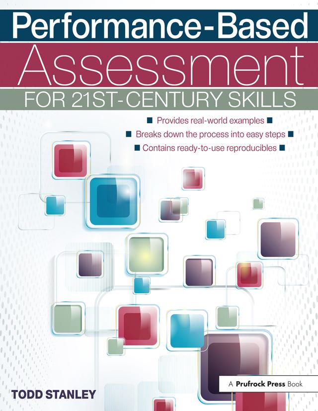Performance-Based Assessment for 21st-Century Skills by Todd Stanley