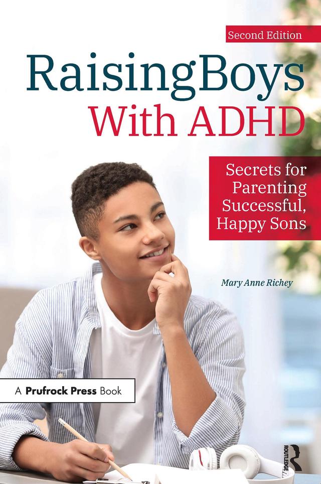 Raising Boys With ADHD by Mary Anne Richey