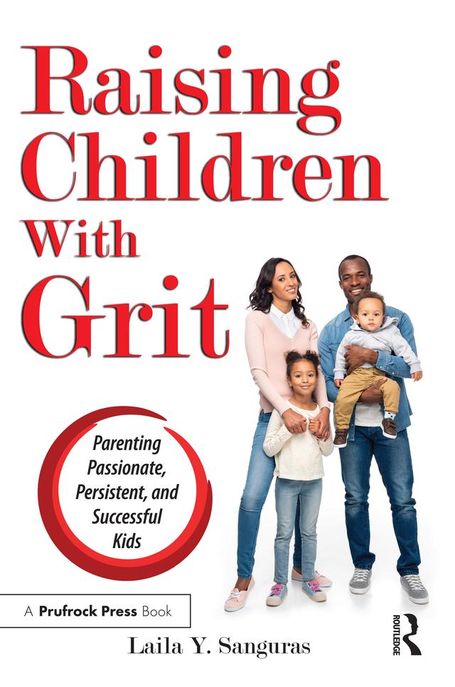 Raising Children With Grit by Laila Y. Sanguras