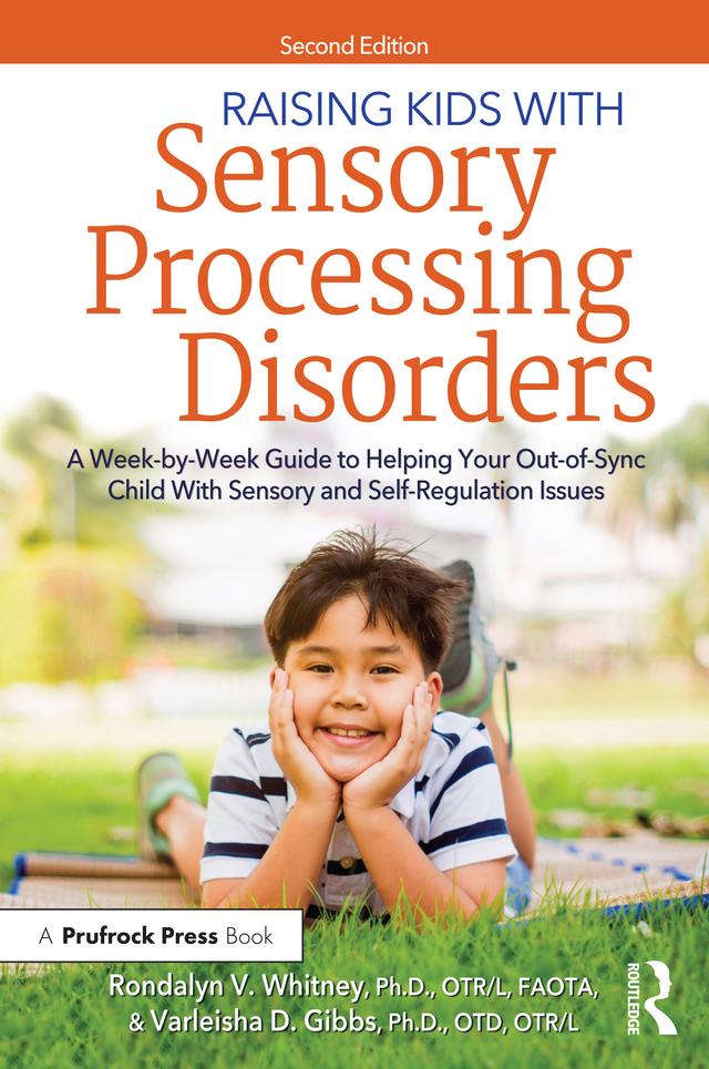 Raising Kids With Sensory Processing Disorders by Rondalyn L. Whitney, Rondalyn V Whitney, Varleisha Gibbs, Varleisha Gibbs, OTD, OTR/L
