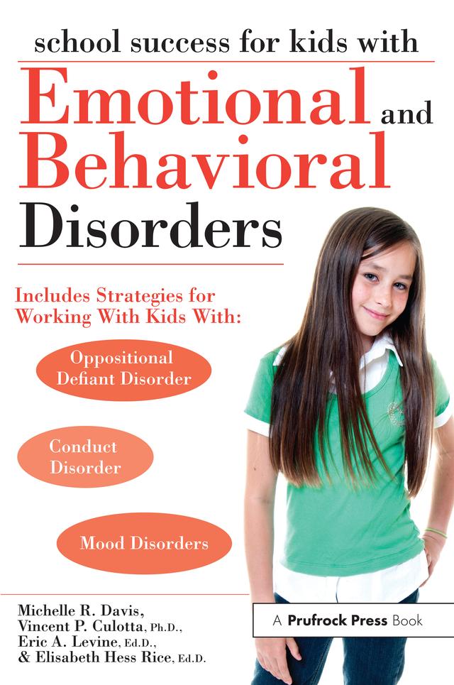 School Success for Kids With Emotional and Behavioral Disorders by Elisabeth Hess Rice, Eric A. Levine, Michelle R. Davis, Vincent P. Culotta