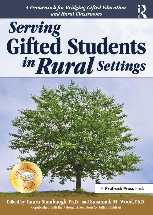 Serving Gifted Students in Rural Settings by Susannah M. Wood, Tamra Stambaugh