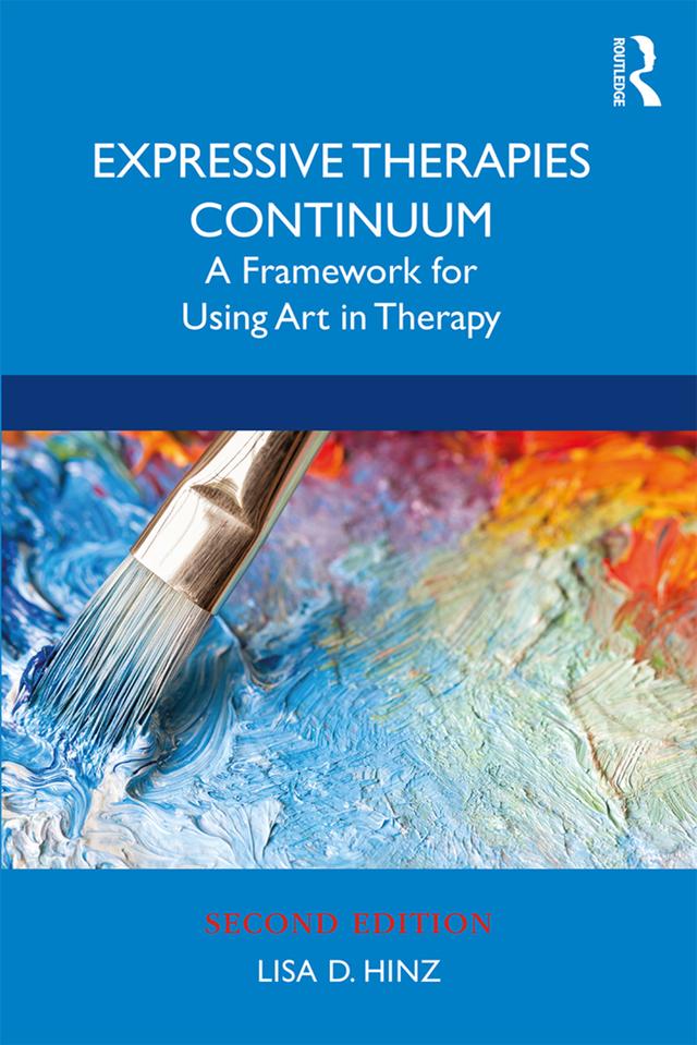 Expressive Therapies Continuum by Lisa D. Hinz