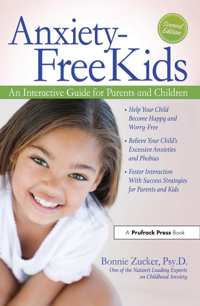 Anxiety-Free Kids by Bonnie Zucker