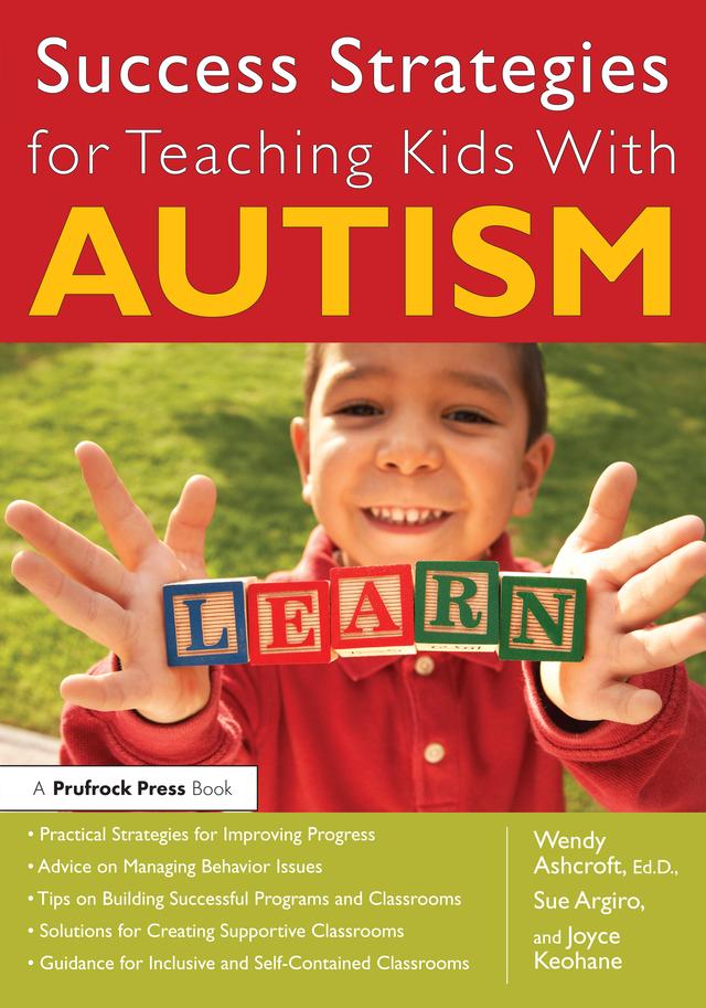 Success Strategies for Teaching Kids With Autism by Joyce Keohane, Sue Argiro, Wendy Ashcroft