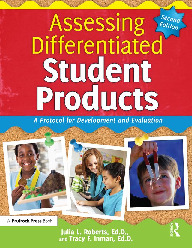 Assessing Differentiated Student Products by Julia L. Roberts, Tracy F. Inman