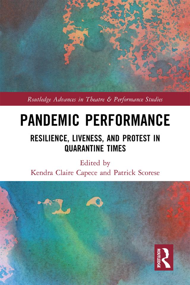 Pandemic Performance by Kendra Capece, Patrick Scorese