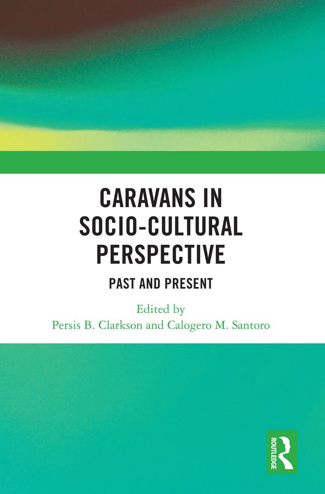 Caravans in Socio-Cultural Perspective by Calogero M. Santoro, Persis B. Clarkson