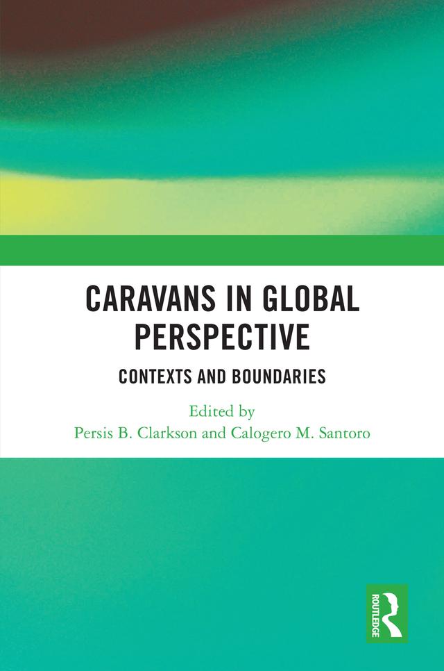 Caravans in Global Perspective by Calogero M. Santoro, Persis B. Clarkson