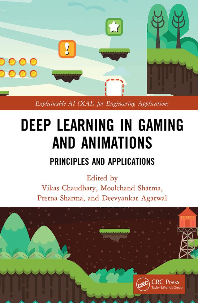 Deep Learning in Gaming and Animations by Deevyankar Agarwal, Moolchand Sharma, Prerna Sharma, Vikas Chaudhary