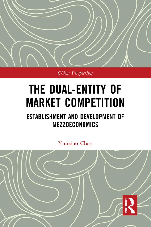 The Dual-Entity of Market Competition by Yunxian Chen