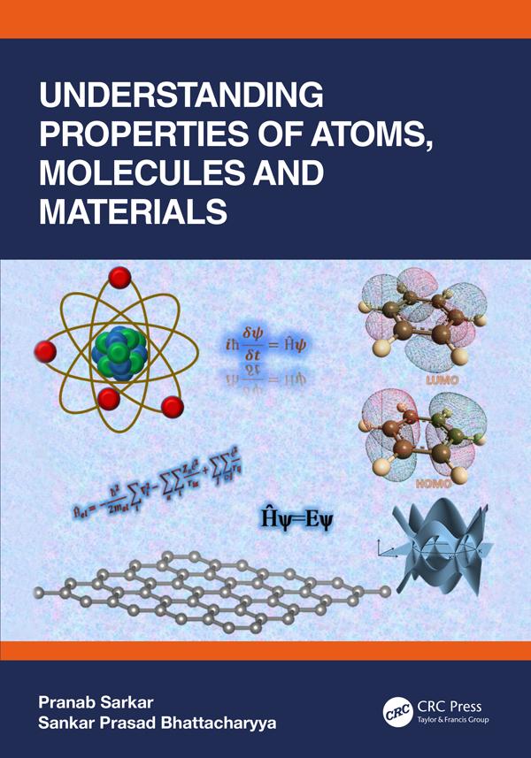 Understanding Properties of Atoms, Molecules and Materials by Pranab Sarkar, Sankar Prasad Bhattacharyya