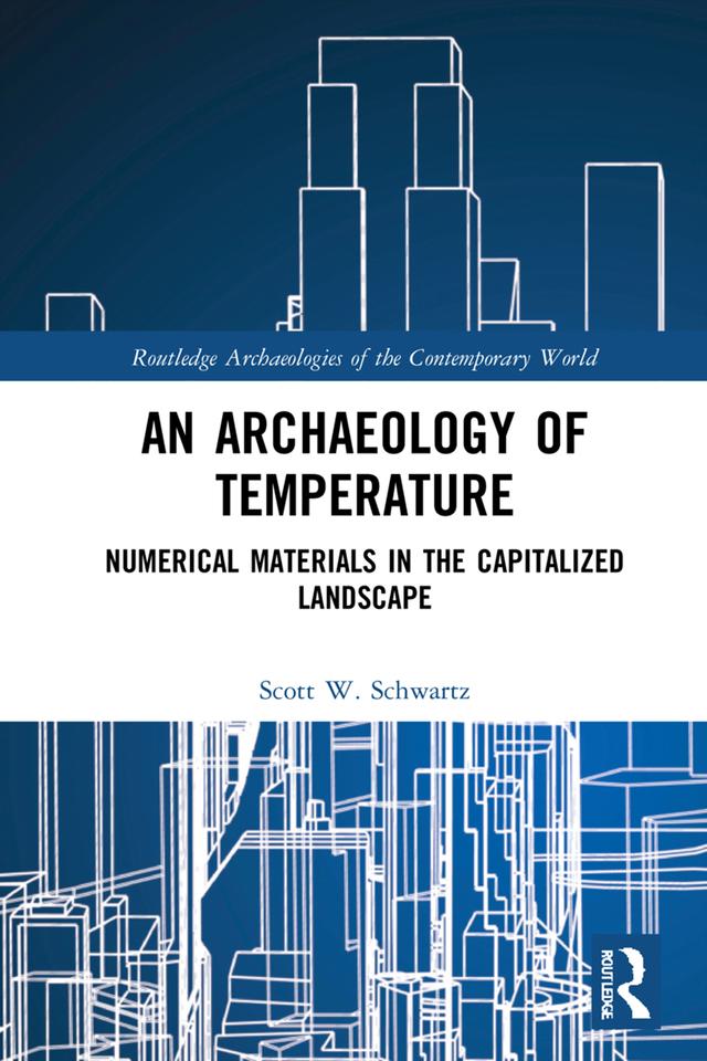 An Archaeology of Temperature by Scott W. Schwartz