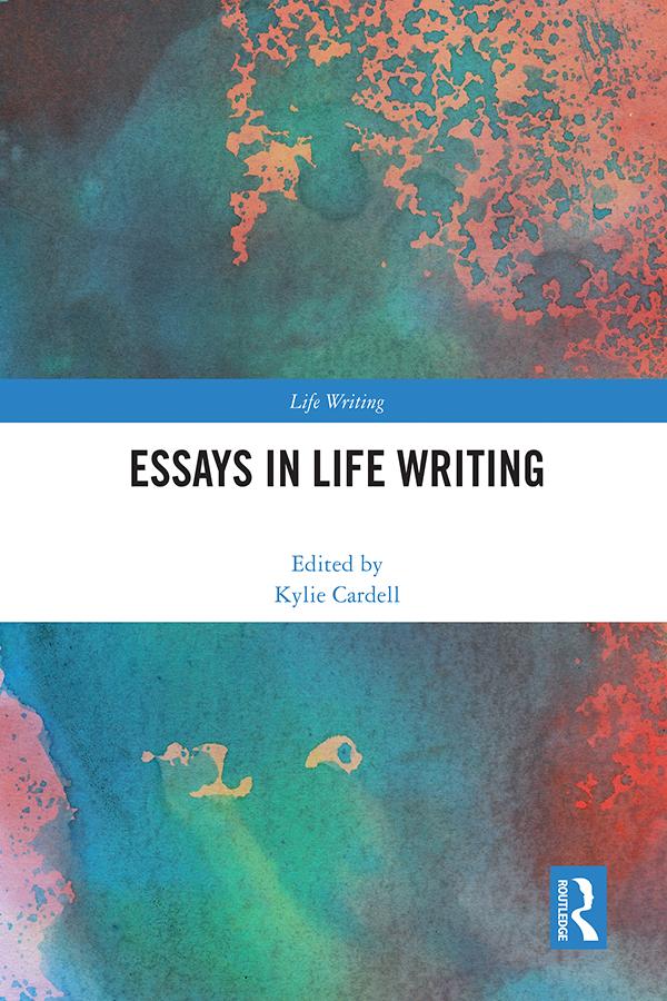 Essays in Life Writing by Kylie Cardell