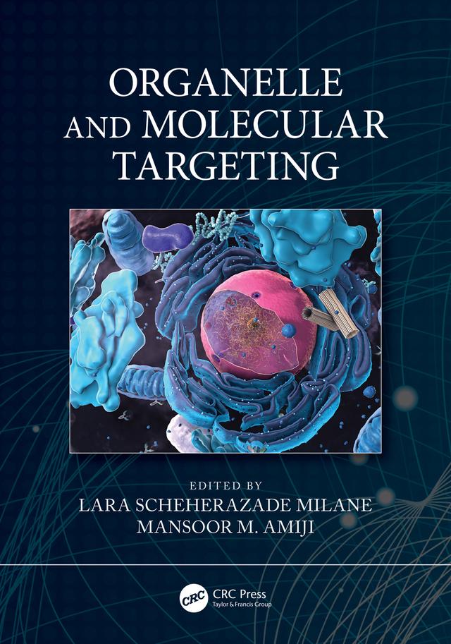 Organelle and Molecular Targeting by Lara Scheherazade Milane, Mansoor M. Amiji