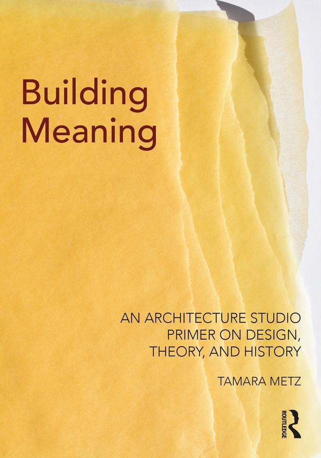 Building Meaning by Tamara Metz