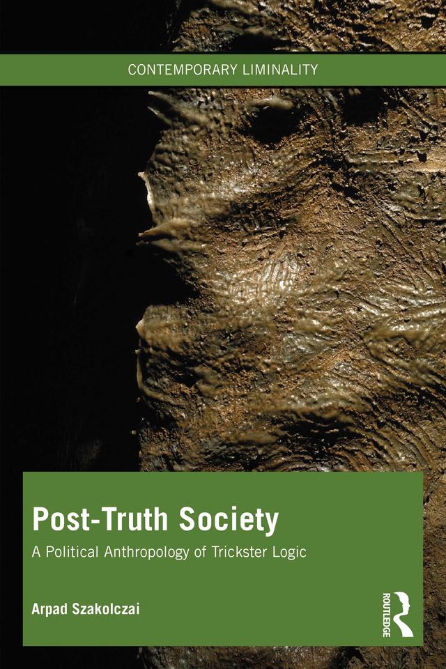 Post-Truth Society by Arpad Szakolczai