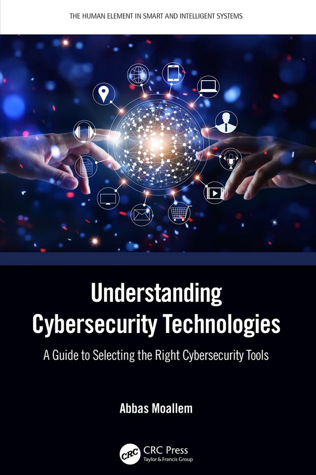 Understanding Cybersecurity Technologies by Abbas Moallem