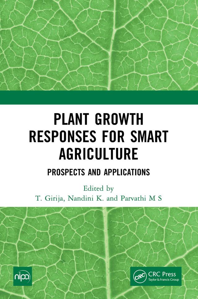 Plant Growth Responses for Smart Agriculture by Nandini K., Parvathi M S, T. Girija